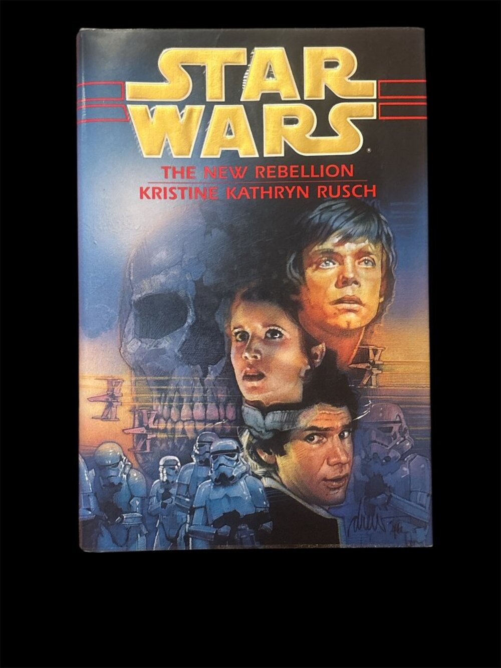 Star Wars: The New Rebellion by Kristine Kathryn Rusch (1st Printing Hardcover)